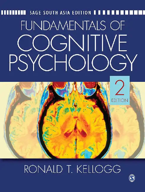 Fundamentals of Cognitive Psychology by Ronald T. Kellogg