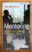 Mentoring: A Practitioners Guide to Touching Lives by Sunil Unny Guptan