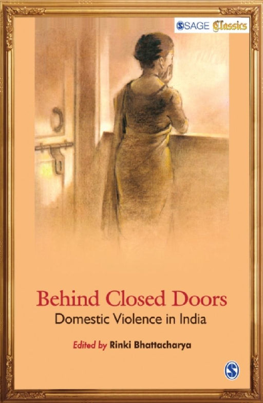 Behind Closed Doors: Domestic Violence in India by Rinki Bhattacharya