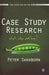 Case Study Research: What Why and How? by Peter Swanborn