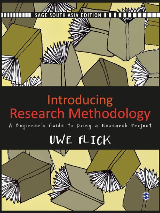 Introducing Research Methodology: A Beginner's Guide to Doing a Research Project by Uwe Flick