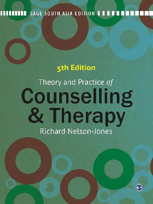 Theory And Practice Of Counselling & Therapy by Richad Nelson-jones
