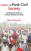 Politics of Post-Civil Society: Contemporary History of Political Movements in India by Ajay Gudavarthy