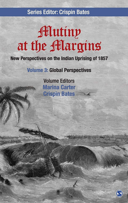 Mutiny at the Margins: New Perspectives on the Indian Uprising of 1857 (Vol. 3)