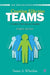 Creating Effective Teams: A Guide for Members and Leaders by Susan A. Wheelan, Susan AWheelan