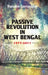 Passive Revolution in West Bengal: 1977-2011 by Ranabir Samaddar