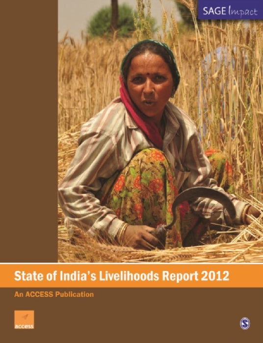 State of India's Livelihoods Report 2012: An Access Publication by Vipin Sharma