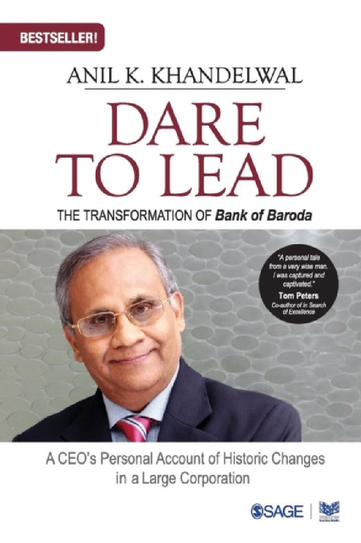 Dare to Lead: The Transformation of Bank of Baroda by Anil K. Khandelwal