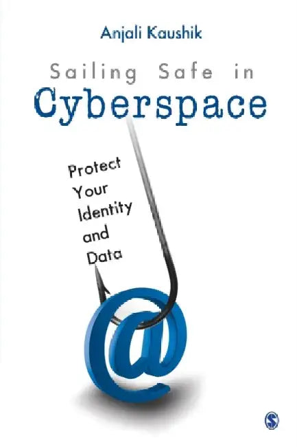 Sailing Safe in Cyberspace: Protect Your Identity and Data