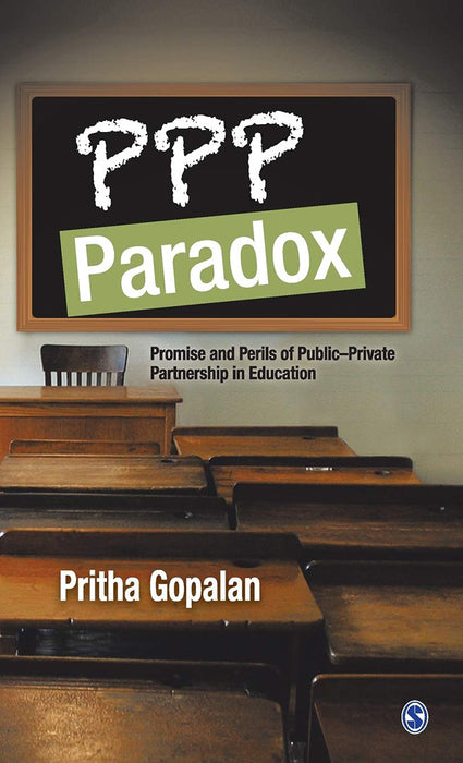 PPP Paradox: Promise and Perils of Public-Private Partnership in Education