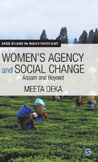 Women's Agency and Social Change: Assam and Beyond