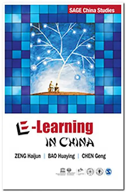 E-Learning in China by BAO Huaying, CHEN Geng, ZENG Haijun