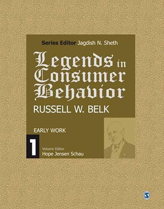 Legends In Consumer Behaviour, Russell W. Belk  by Jagdish N. Sheth