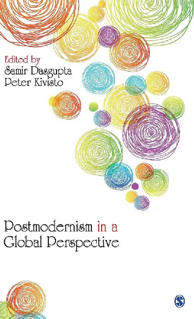 Postmodernism in a Global Perspective by Peter Kivisto, Samir Dasgupta