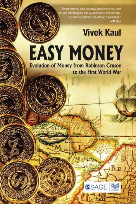 Easy Money: Evolution of Money from Robinson Crusoe to the First World War by Vivek Kaul