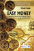 Easy Money: Evolution of Money from Robinson Crusoe to the First World War by Vivek Kaul