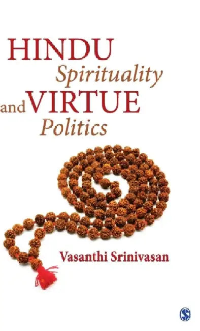 Hindu Spirituality and Virtue Politics 