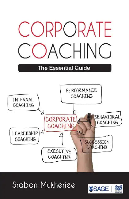 Corporate Coaching: The Essential Guide by Sraban Mukherjee
