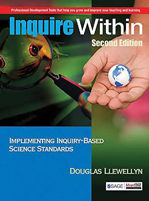 Inquire Within: Implementing Inquiry-Based Science Standards by Douglas Llewellyn