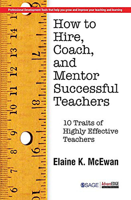 How to Hire Coach and Mentor Successful Teachers: Ten Traits of Highly Effective Teachers