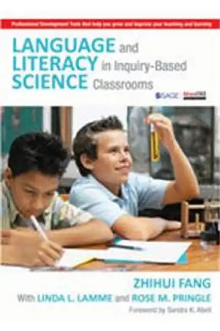 Language and Literacy in Inquiry-Based Science Classrooms by Linda L. Lamme, Rose M. Pringle
