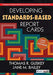 Developing Standards-Based Report Cards by Jane M. Bailey, Thomas R. Guskey