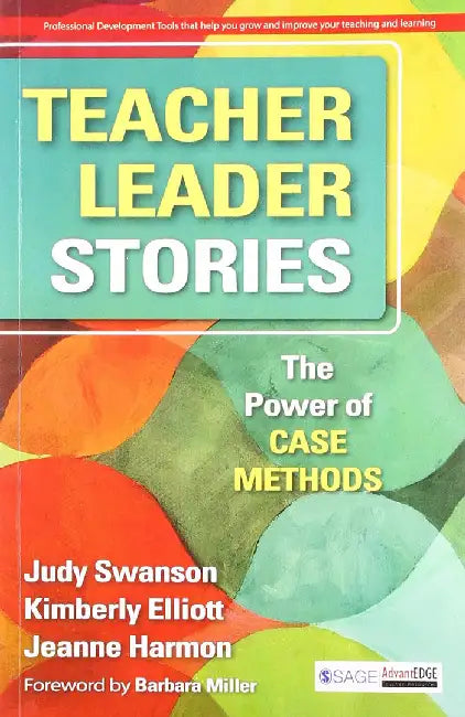 Teacher Leader Stories: The Power of Case Methods by Jeanne Harmon, Kimberly Elliott