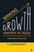 Making Growth Happen in India: A Road Map for Policy Success by V. Kumaraswamy