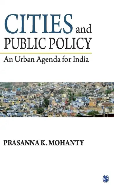 Cities and Public Policy: An Urban Agenda for India