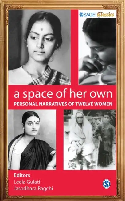 A Space of Her Own: Personal Narratives of Twelve Women by Jasodhara Bagchi, Leela Gulati