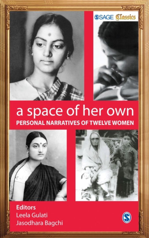A Space of Her Own: Personal Narratives of Twelve Women by Jasodhara Bagchi, Leela Gulati