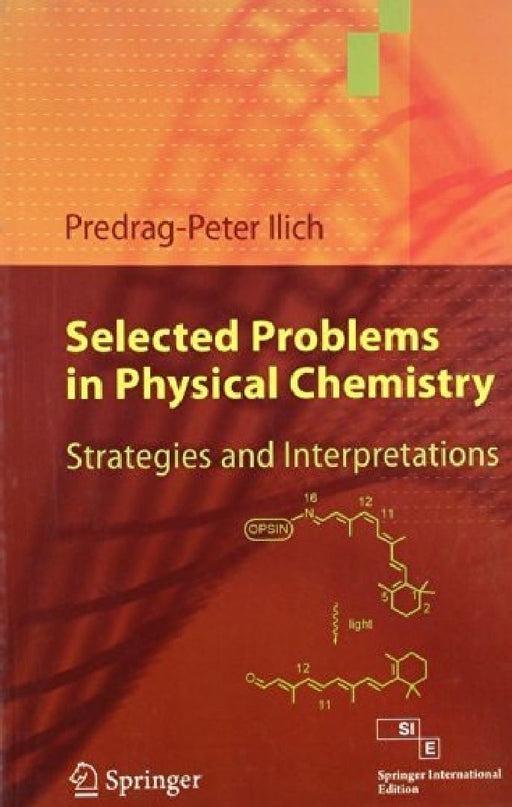 Selected Problems in Physical Chemistry: Strategies and Interpretations  by Illich