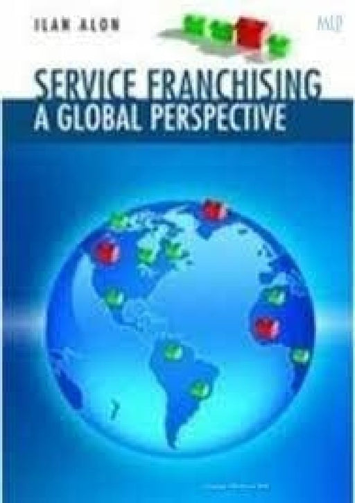 Service Franchising: A Global Perspective  by Alon