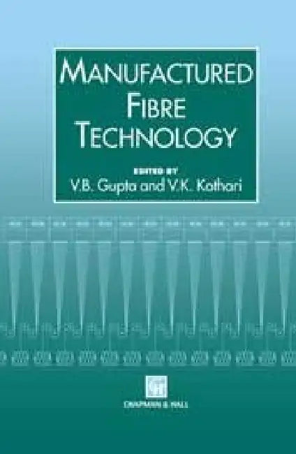 Manufactured Fibre Technology by Gupta