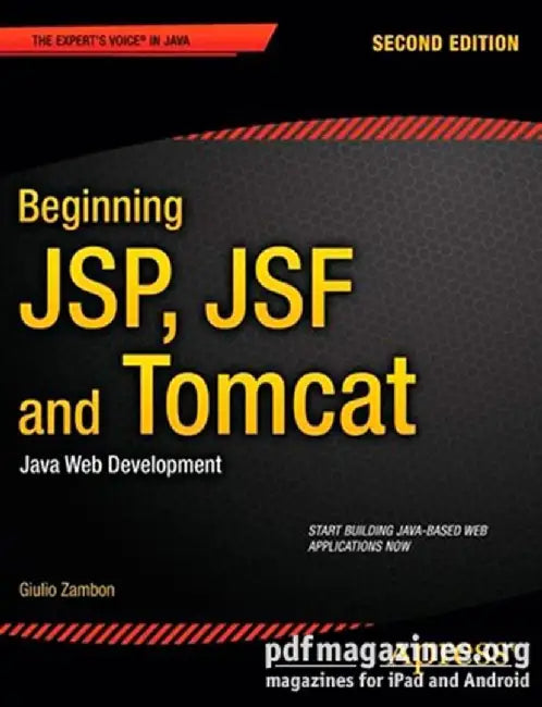 Beginning JSP, JSF and Tomcat: Java Web Development, 2ed by Giulio Zambon