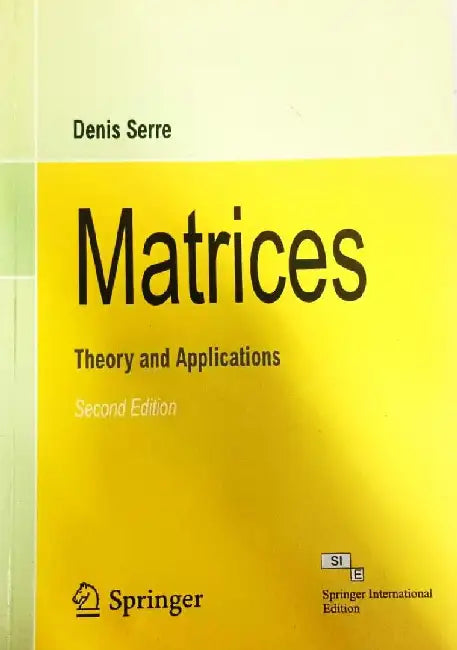 Matrices: Theory & Applications, 2e by Serre