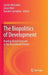 The Biopolitics of Development: Reading Michel Foucault in the Postcolonial Present by Sandro Mezzadra