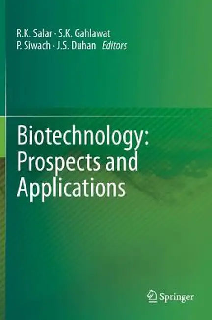 Biotechnology: Prospects and Applications by R. K. Salar