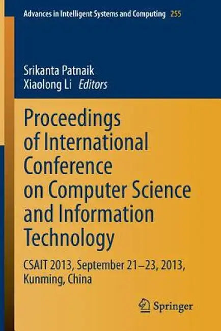 Proceedings of International Conference on Computer Science and Information Technology: Csait 2013, September 21-23, 2013, Kunming, China by Srikanta Patnaik