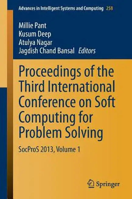 Proceedings of the Third International Conference on Soft Computing for Problem Solving: Socpros 2013, Volume 1 by Millie Pant