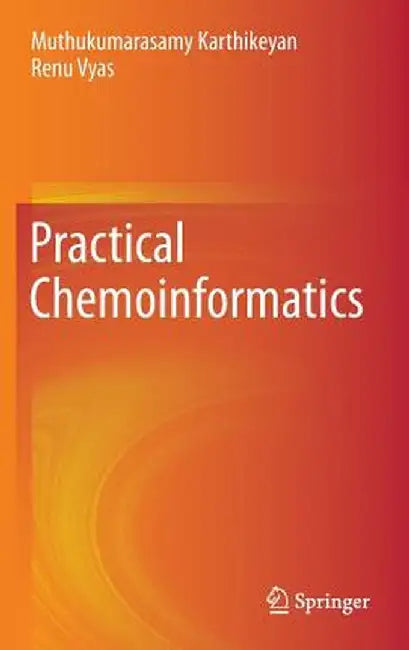 Practical Chemoinformatics by Muthukumarasamy Karthikeyan