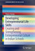 Developing Entrepreneurial Life Skills: Creating and Strengthening Entrepreneurial Culture in Indian Schools by Shipra Vaidya