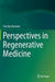 Perspectives in Regenerative Medicine by Ena Ray Banerjee