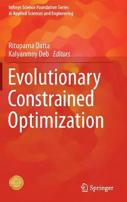 Evolutionary Constrained Optimization by Rituparna Datta