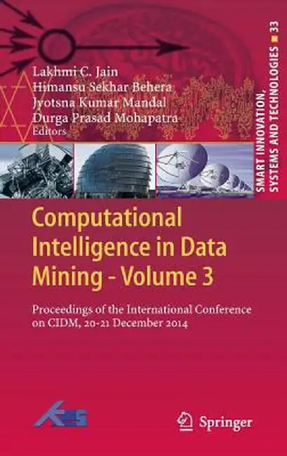 Computational Intelligence in Data Mining - Volume 3: Proceedings of the International Conference on CIDM, 20-21 December 2014 by Lakhmi C. Jain