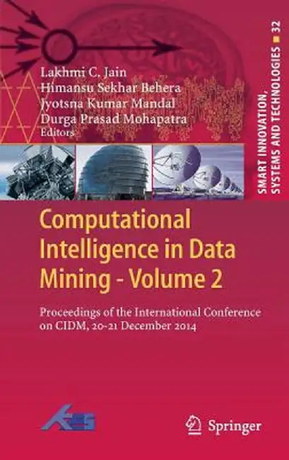 Computational Intelligence in Data Mining - Volume 2: Proceedings of the International Conference on CIDM, 20-21 December 2014 by Lakhmi C. Jain