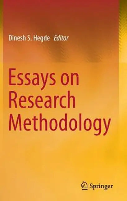Essays on Research Methodology by Dinesh S. Hegde