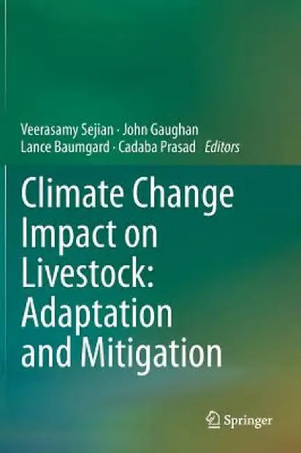 Climate Change Impact on Livestock: Adaptation and Mitigation by Veerasamy Sejian
