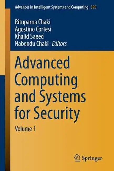 Advanced Computing and Systems for Security: Volume 1 by Rituparna Chaki