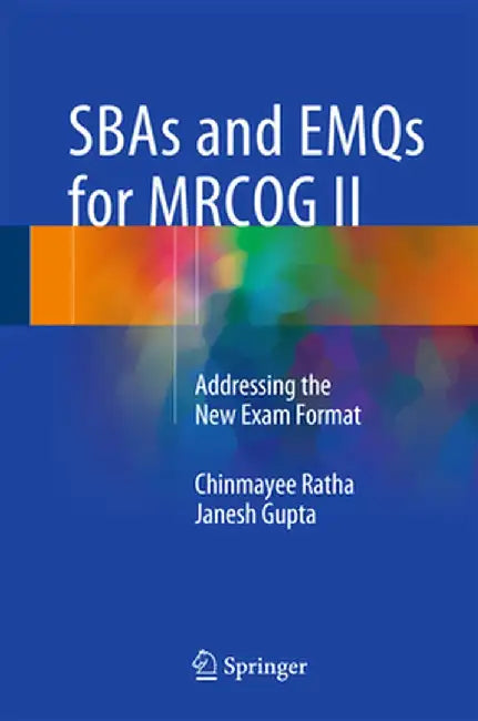 Sbas and Emqs for Mrcog II: Addressing the New Exam Format by Chinmayee Ratha